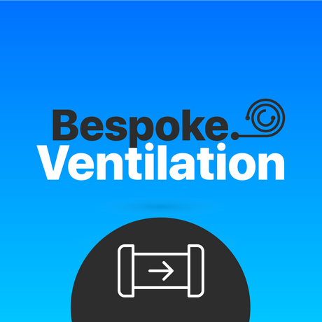 Bespoke Ventilation